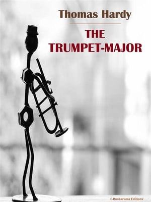 The Trumpet-Major【電子書籍】[ Thomas Hard