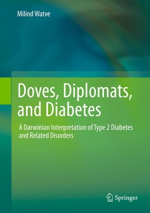 Doves, Diplomats, and Diabetes A Darwinian Interpretation of Type 2 Diabetes and Related Disorders