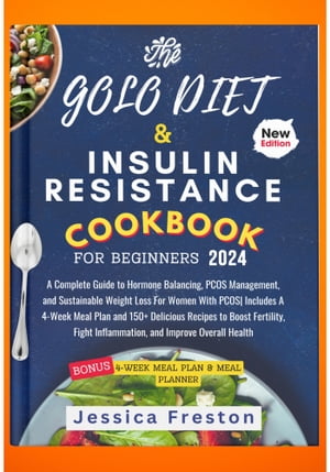 THE GOLO DIET & INSULIN RESISTANCE COOKBOOK FOR BEGINNERS 2024