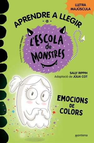 Aprendre a llegir a l'Escola de Monstres 8 - Emocions de colors Amb lletra MAJ?SCULA (llibres per a nens a partir de 5 anys)Żҽҡ[ Sally Rippin ]