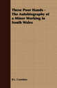 These Poor Hands - The Autobiography of a Miner Working in South Wales【電子書籍】[ B....