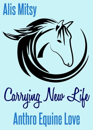 Carrying New Life: Anthro Equine Love