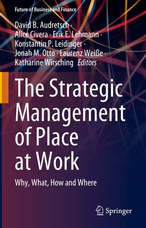 The Strategic Management of Place at Work