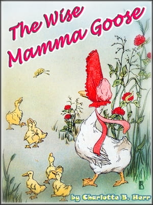 THE WISE MAMMA GOOSE