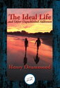 ŷKoboŻҽҥȥ㤨The Ideal Life and Other Unpublished Addresses With Linked Table of ContentsŻҽҡ[ Henry Drummond ]פβǤʤ110ߤˤʤޤ