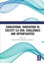 Educational Innovation in Society 5.0 Era: Challenges and Opportunities Proceedings of the 4th International Conference on Current Issues in Education (ICCIE 2020), Yogyakarta, Indonesia, 3 - 4 October 2020