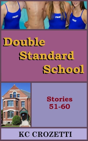 Double Standard School: Stories 51-60