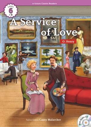 Classic Readers 6-14 A Service of Love