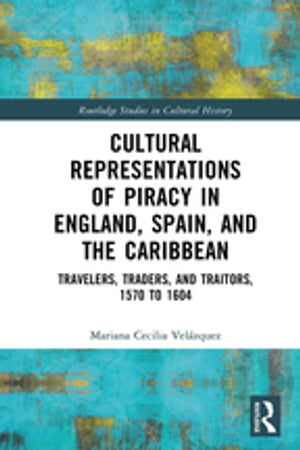 Cultural Representations of Piracy in England, Spain, and the Caribbean