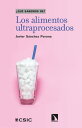 Los alimentos ultraprocesados【電子書籍】 Javier S nchez Perona