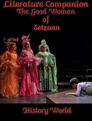 Literature Companion: The Good Woman of Setzuan