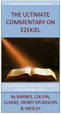 The Ultimate Commentary On Ezekiel【電子書籍】[ Charles H. Spurgeon ]