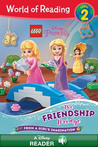 World of Reading: LEGO Disney Princess: The Friendship BridgeLevel 2【電子書籍】[ Disney Books ]