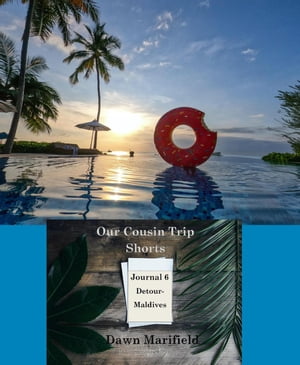 Our Cousin Trip Shorts Journal 6 Detour-Maldives