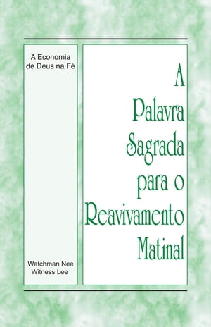 A Palavra Sagrada para o Reavivamento Matinal - A Economia de Deus na Fé