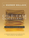 Cold-Case Christianity (Updated & Expanded Edition) A Homicide Detective Investi...