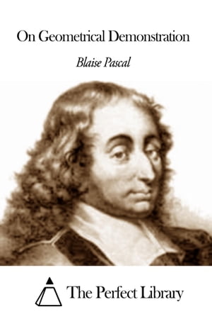 ŷKoboŻҽҥȥ㤨On Geometrical DemonstrationŻҽҡ[ Blaise Pascal ]פβǤʤ599ߤˤʤޤ