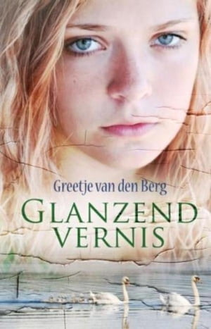 Glanzend vernis 【電子書籍】 Greetje van den Berg