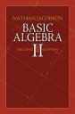 Basic Algebra II Second Edition【電子書籍】 Nathan Jacobson