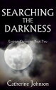 ŷKoboŻҽҥȥ㤨Searching the Darkness Erythleh Chronicles, #2Żҽҡ[ Catherine Johnson ]פβǤʤ150ߤˤʤޤ