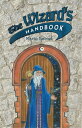 The Wizard's Handbook How to Be a Wizard in the 