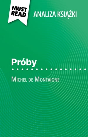 Próby książka Michel de Montaigne (Analiza książki)