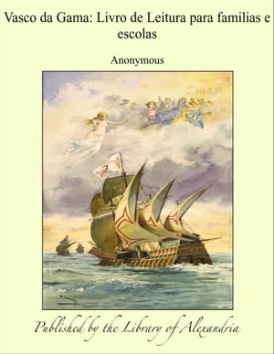 Vasco da Gama: Livro de Leitura para familias e escolas