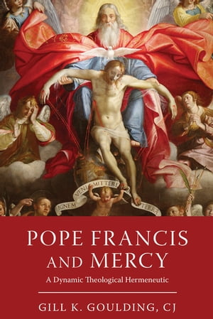 楽天楽天Kobo電子書籍ストアPope Francis and Mercy A Dynamic Theological Hermeneutic【電子書籍】[ Gill K. Goulding, CJ ]