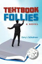 Textbook Follies【電子書籍】[ Cory J Schulman ]