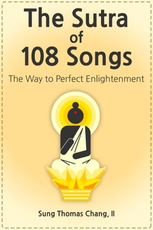The Sutra of 108 Songs ɴȬ崡Żҽҡ[ Sung Thomas Chang, II ]
