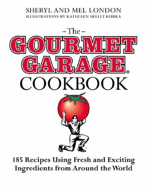 The Gourmet Garage Cookbook