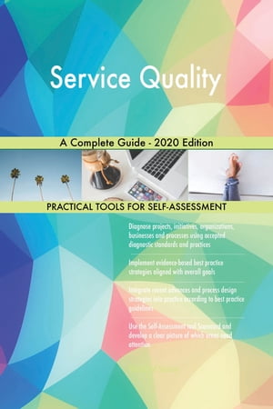 Service Quality A Complete Guide - 2020 Edition【電子書籍】[ Gerardus Blokdyk ]