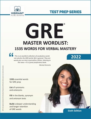 GRE Master Wordlist 1535 Words for Verbal Mastery【電子書籍】[ Vibrant Publishers ]