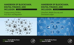 Handbook of Blockchain, Digital Finance, and Inclusion Cryptocurrency, FinTech, InsurTech, Regulation, ChinaTech, Mobile Security, and Distributed Ledger