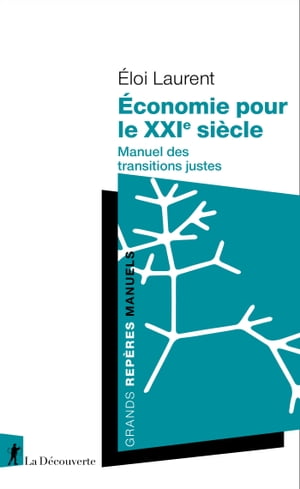 ?conomie pour le XXIe si?cle Manuel des transitions justes【電子書籍】[ ?loi Laurent ]