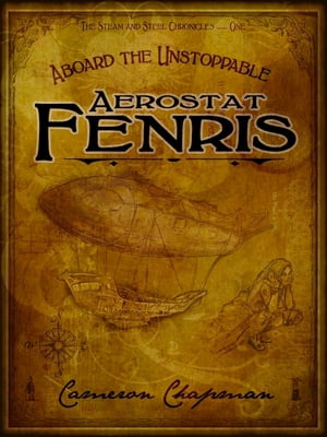 Aboard the Unstoppable Aerostat Fenris