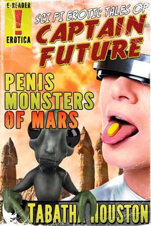 Captain Future - Penis Monsters of Mars