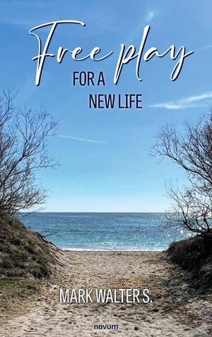 Free play for a new life【電子書籍】[ Mark Walter S. ](3)