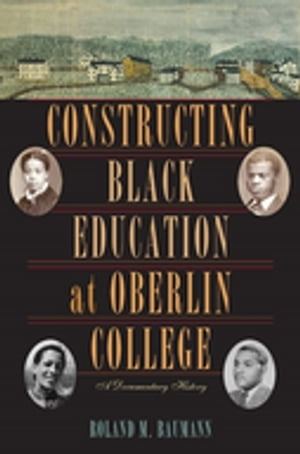 Constructing Black Education at Oberlin College