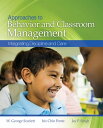 Approaches to Behavior and Classroom Management Integrating Discipline and Care【...