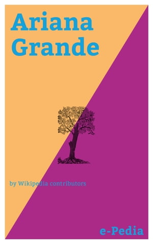 ŷKoboŻҽҥȥ㤨e-Pedia: Ariana Grande Ariana Grande-Butera (born June 26, 1993, known as Ariana Grande (, is an American singer and actressŻҽҡ[ Wikipedia contributors ]פβǤʤ50ߤˤʤޤ