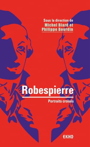 Robespierre - 2e ?d. Portraits crois?s【電子