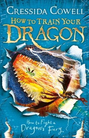 How to Train Your Dragon: How to Fight a Dragon 039 s Fury Book 12【電子書籍】 Cressida Cowell