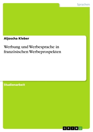 Werbung und Werbesprache in franz?sischen Werbeprospekten