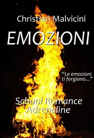 EMOZIONISchool Romance Adrenaline【電子書籍】[ Christian Malvicini ]