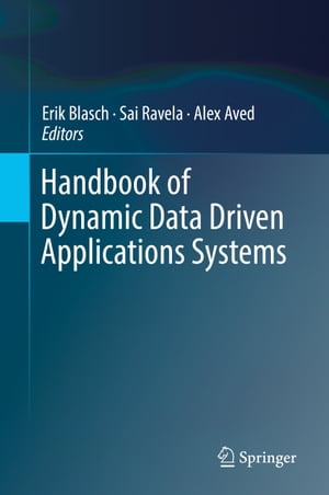 Handbook of Dynamic Data Driven Applications Systems