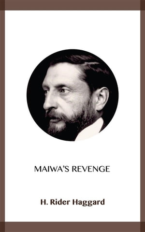 Maiwa's RevengeŻҽҡ[ H. Rider Haggard ]