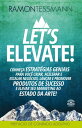 Let's elevate Conhe?a estrat?gias geniais para voc? criar, acelerar e escalar neg?cios, lan?ar e promover produtos de sucesso e elevar seu marketing ao estado da arte【電子書籍】[ Ramon Tessmann ]