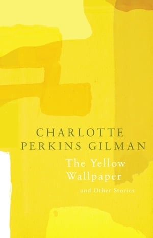 The Yellow Wallpaper (Legend Classics)【電子書籍】[ Charlotte Perkins Gilman ]