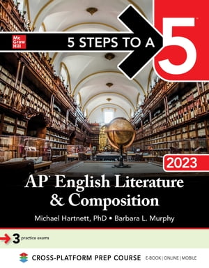 5 Steps to a 5: AP English Literature and Composition 2023